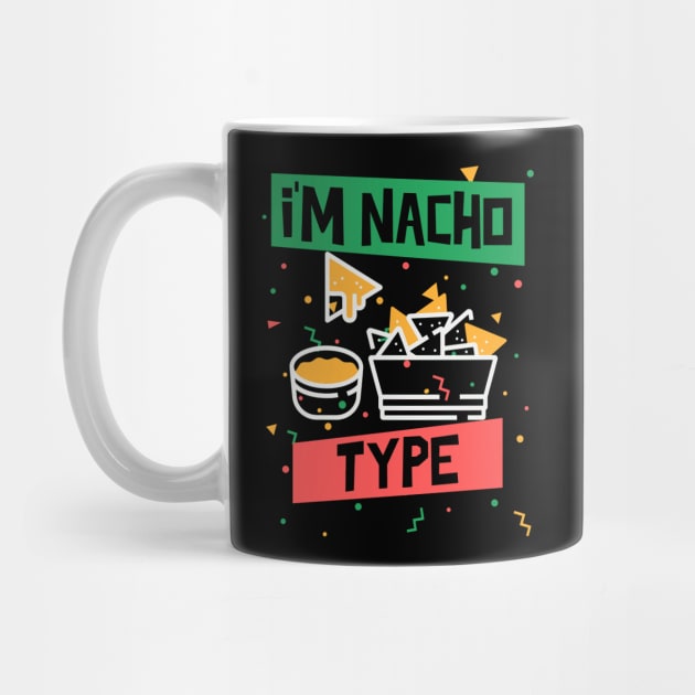 I'm Nacho Type by Etopix